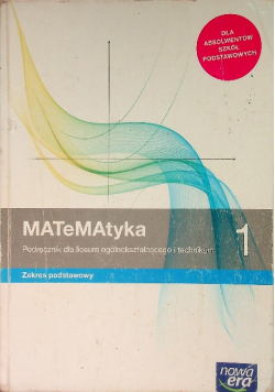 Matematyka 1 Podręcznik dla liceum i technikum Zakres podstawowy