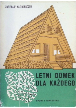 Letni domek dla każdego