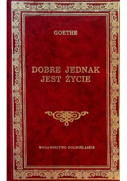 Dobre jednak jest życie