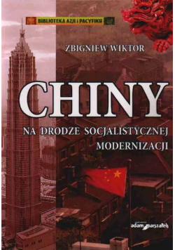 Chiny Na drodze socjalistycznej modernizacji