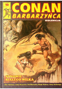 Conan barbarzyńca Nr 12 Synowie białego wilka