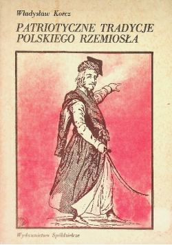 Patriotyczne tradycje polskiego rzemiosła