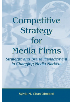 Competitive Strategy for Media Firms
