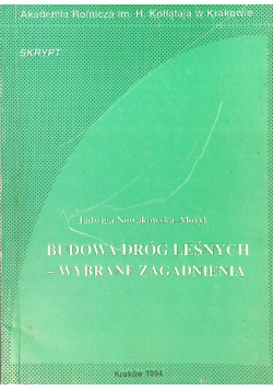 Budowa Dróg Leśnych Wybrane Zagadnienia