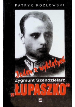 Jeden z wyklętych Łupaszko