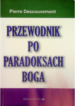 Przewodnik po paradoksach Boga