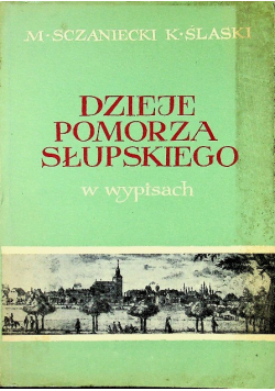 Dzieje pomorza słupskiego w wypisach