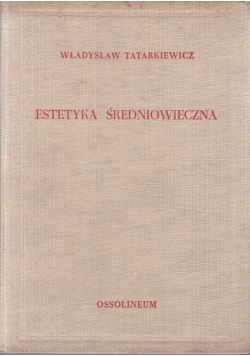 Estetyka średniowieczna Tom II