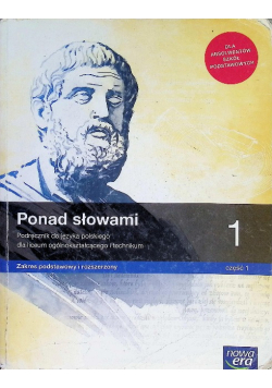 Ponad słowami Klasa 1 Podręcznik dla liceum i technikum Zakres podstawowy