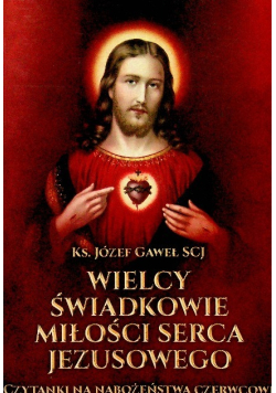 Wielcy świadkowie miłości serca