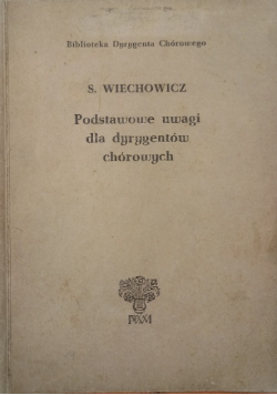Podstawowe uwagi dla dyrygentów chórowych