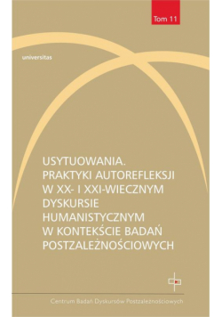 Usytuowania Praktyki autorefleksji w XX- i XXI-wiecznym dyskursie humanistycznym w kontekście badań