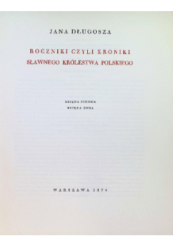 Roczniki czyli kroniki sławnego Królestwa Polskiego Księga VII i VIII