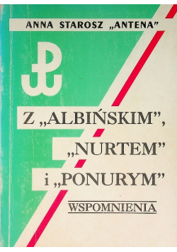 Z Albińskim, Nurtem i Ponurym Wspomnienia