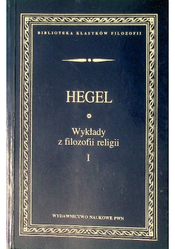 Wykłady z filozofii religii Tom 1