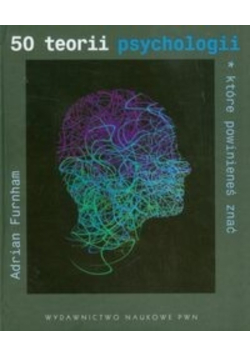 50 teorii psychologii które powinieneś znać