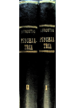 Psychjatrja Tom I Część pierwsza i druga 1933 r.
