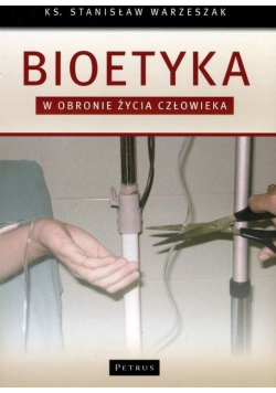 Bioetyka W obronie życia człowieka