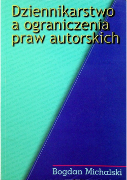 Dziennikarstwo a ograniczenia praw autorskich