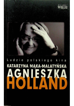 Ludzie Polskiego kina Agnieszka Holland