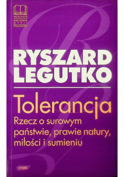 Tolerancja Rzecz o surowym państwie, prawie natury, miłości i sumieniu