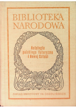 Antologia polskiego futuryzmu i Nowej Sztuki