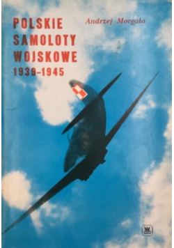 Polskie Samoloty Wojskowe 1918 - 1939