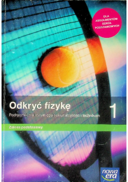 Odkryć fizykę 1 Podręcznik dla liceum i technikum Zakres podstawowy