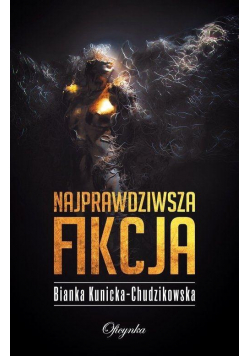 Najprawdziwsza fikcja
