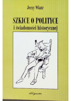 Szkice o socjologii i polityce