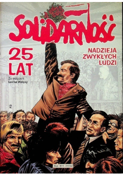 Solidarność nadzieja zwykłych ludzi
