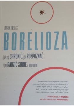 Borelioza. Jak się chronić, jak rozpoznać i jak radzić sobie z objawami