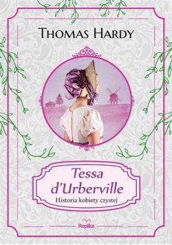 Tessa dUrberville. Historia kobiety czystej