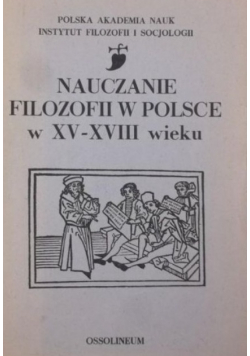 Nauczanie filozofii w Polsce w XV XVIII wieku