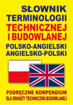 Słownik terminologii technicznej  i budowlanej