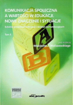 Komunikacja społeczna a wartości w edukacji Nowce znaczenie i sytuacje