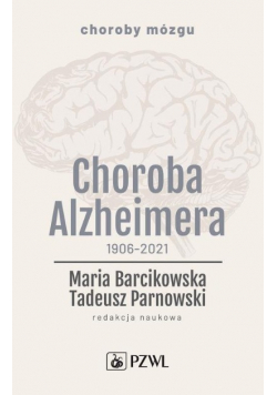 Choroba Alzheimera 1906 - 2021