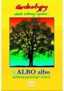 Albo albo problemy psychologii i kultury archetypy wyobraźni