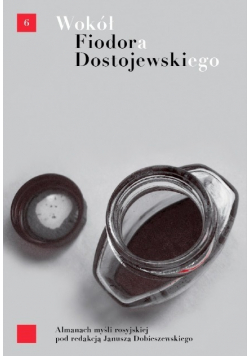 Wokół Fiodora Dostojewskiego Tom 6