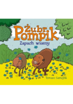 Żubr Pompik Zapach wiosny