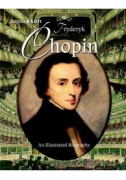 Chopin An Illustrated Biography