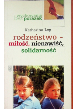 Rodzeństwo miłość nienawiść solidarność