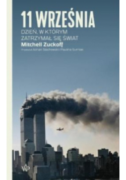 11 września. Dzień, w którym zatrzymał się świat