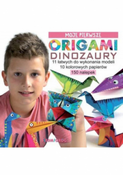 Moje pierwsze origami Dinozaury