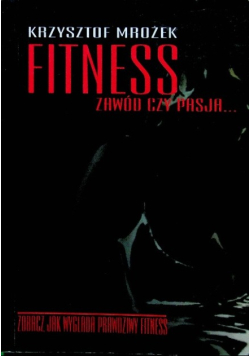 Fitness zawód czy pasja
