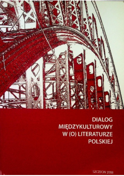 Dialog miedzykulturowy w (o) literaturze polskiej