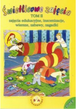 Świetlicowe zajęcia Tom II
