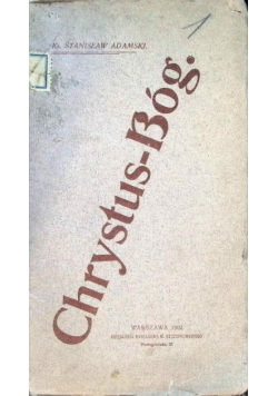 Chrystus - Bóg, 1902 r.