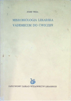Mikrobiologia lekarska vademecum do ćwiczeń