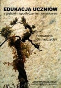 Edukacja uczniów z głębokim upośledzeniem umysłowym